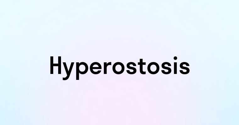 Hyperostosis