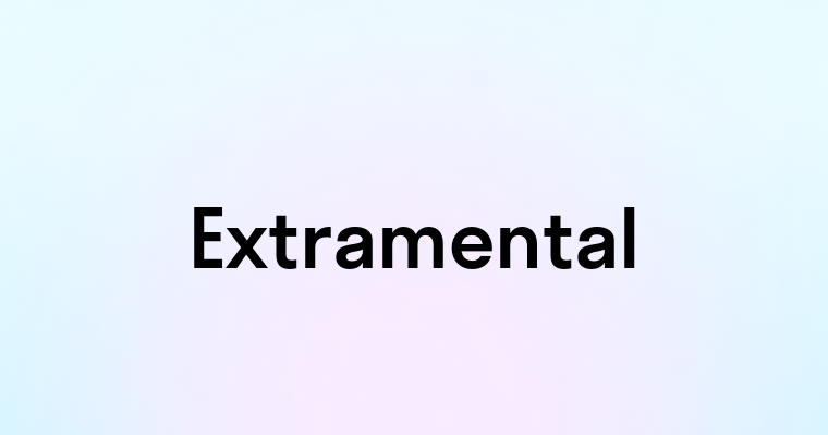 Extramental