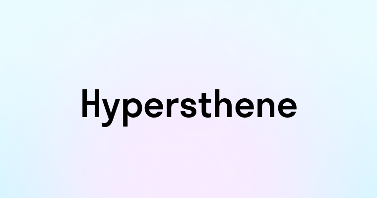 Hypersthene