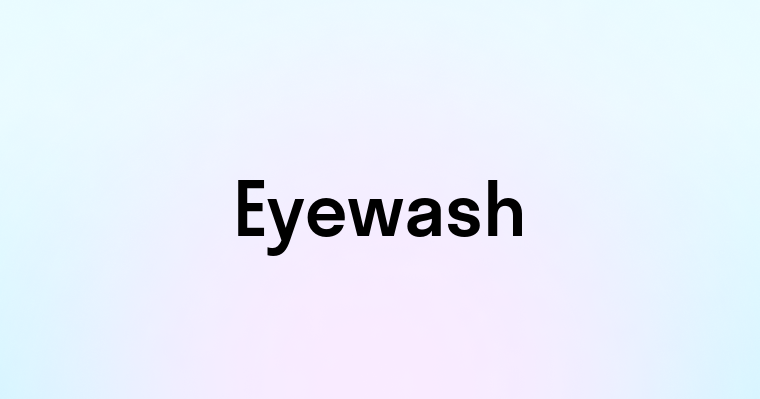 Eyewash