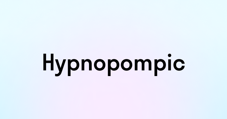 Hypnopompic