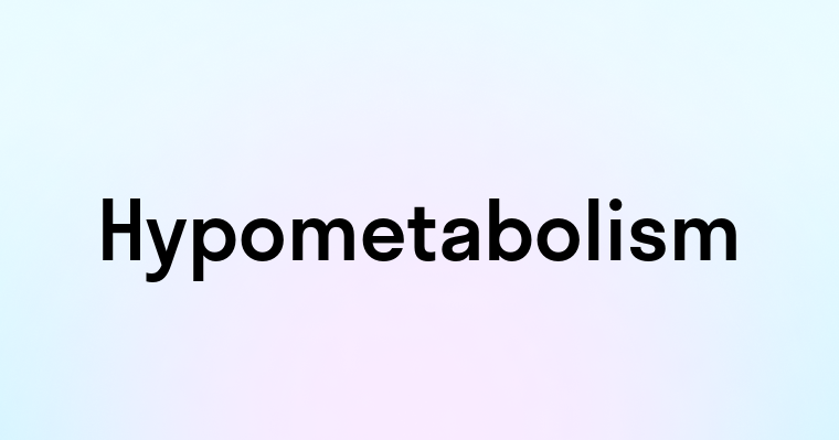 Hypometabolism