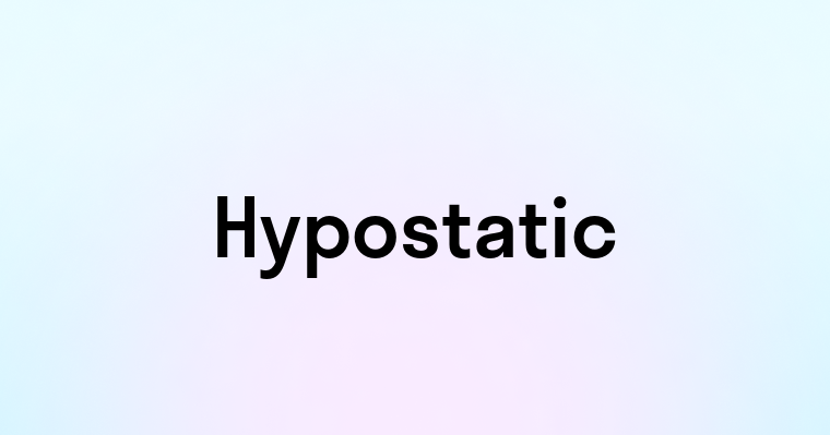 Hypostatic