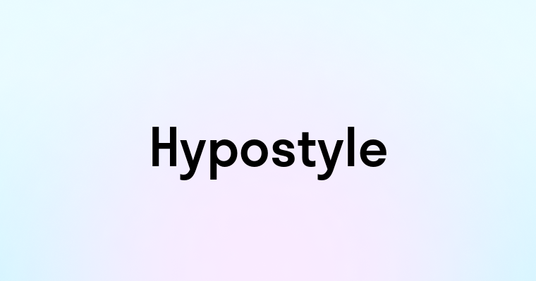 Hypostyle