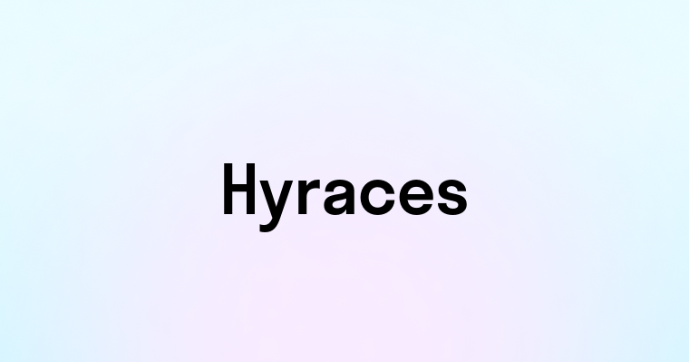 Hyraces