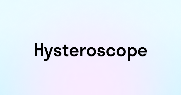 Hysteroscope