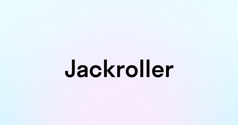 Jackroller