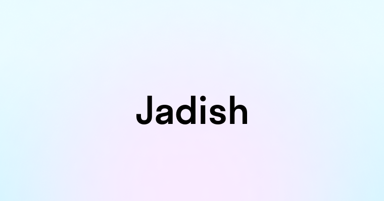 Jadish