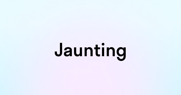 Jaunting