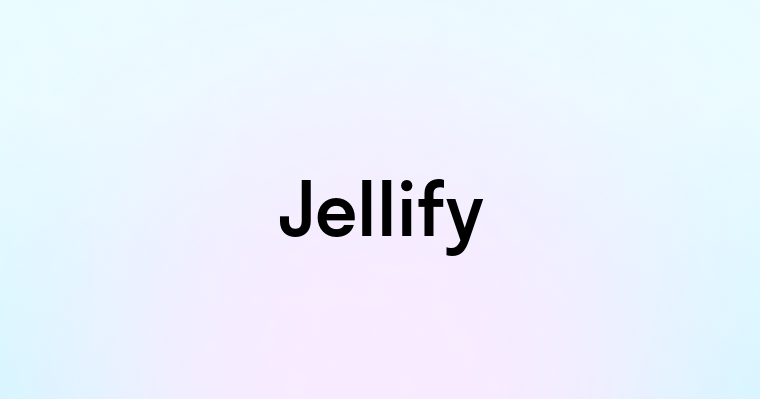 Jellify