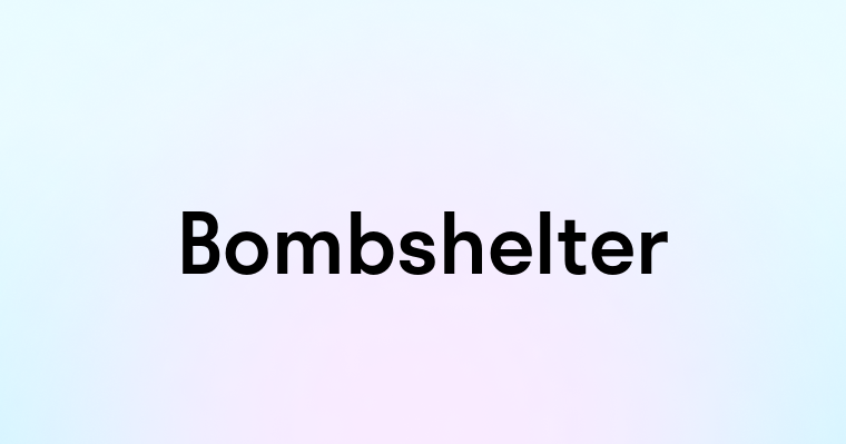 Bombshelter