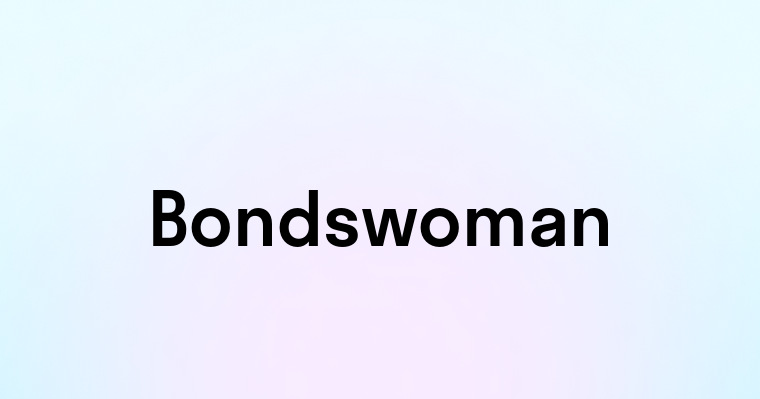 Bondswoman