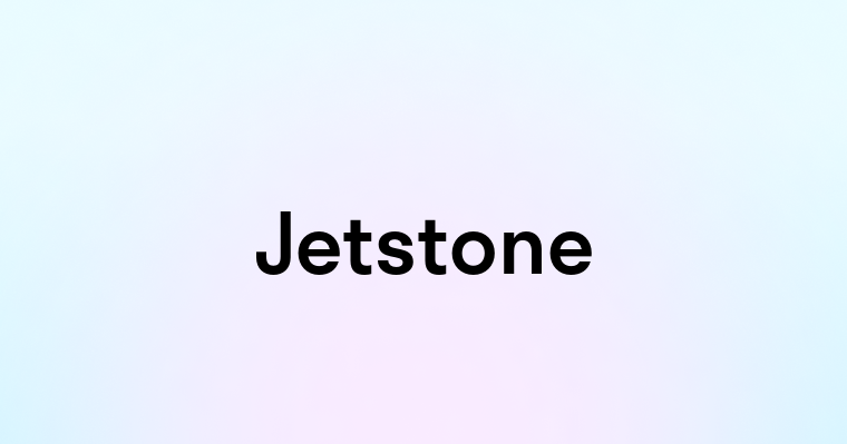 Jetstone