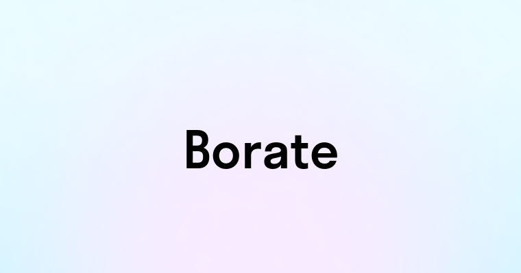 Borate