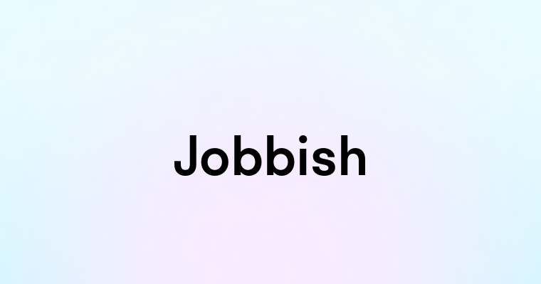 Jobbish