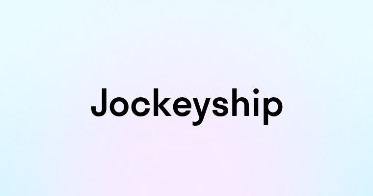 Jockeyship