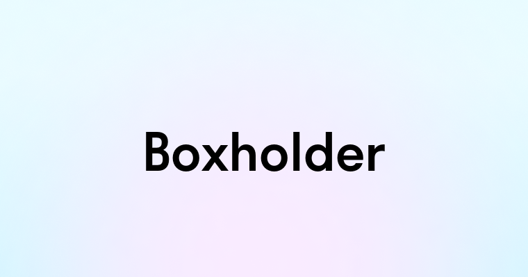 Boxholder