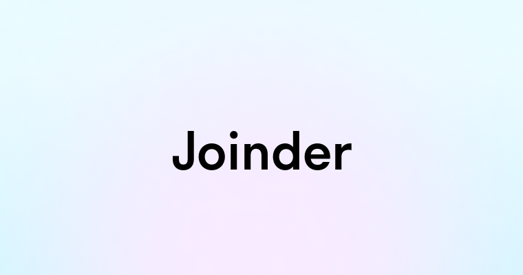 Joinder