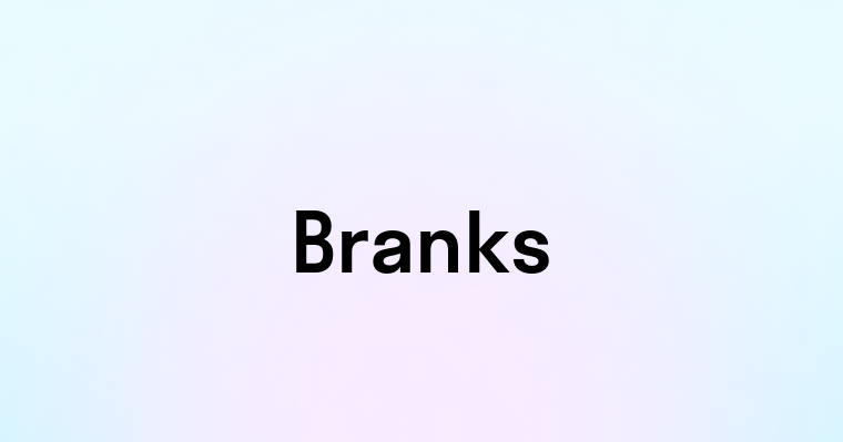 Branks