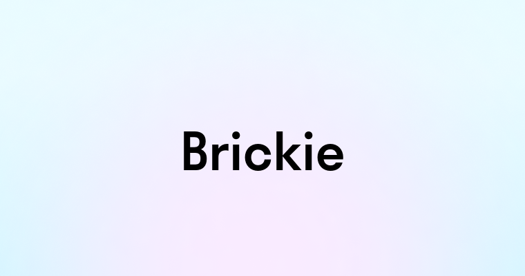 Brickie