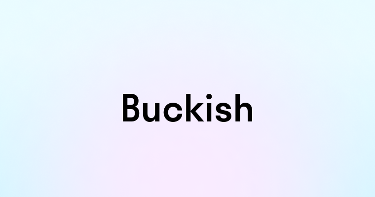 Buckish