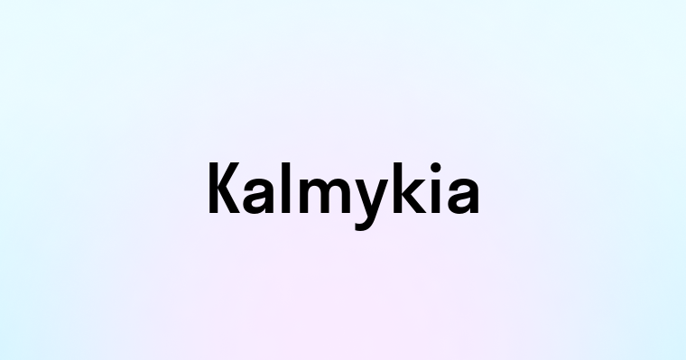 Kalmykia