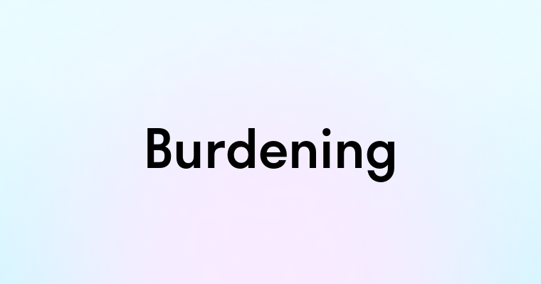 Burdening