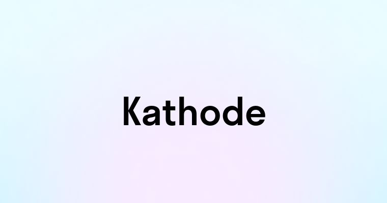 Kathode