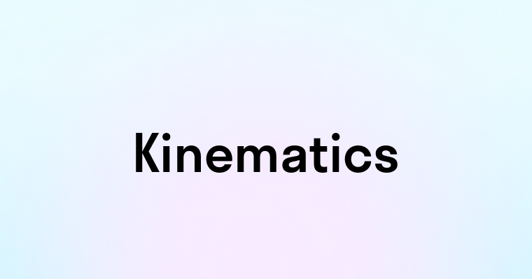 Kinematics