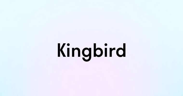 Kingbird