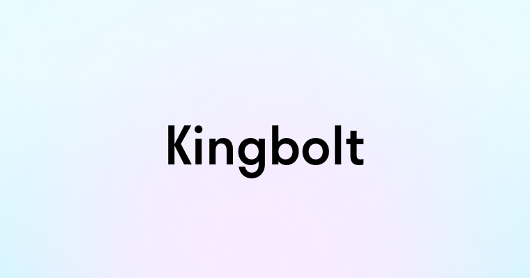 Kingbolt