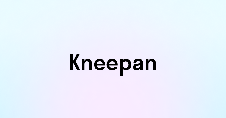 Kneepan