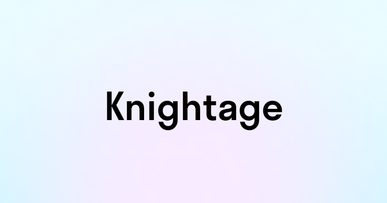 Knightage