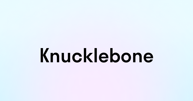 Knucklebone