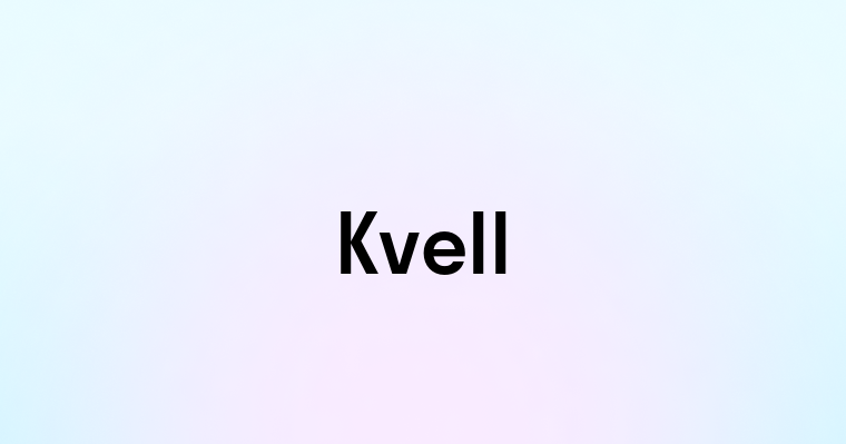 Kvell