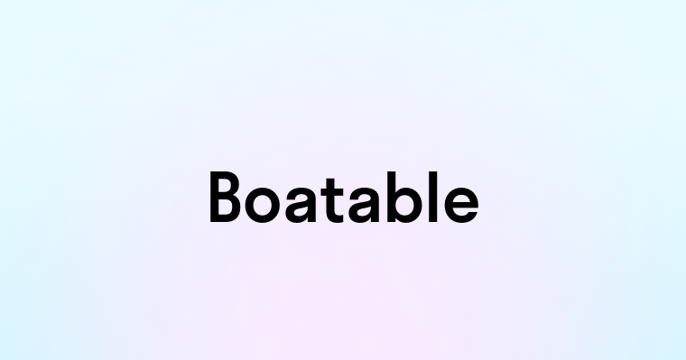 Boatable