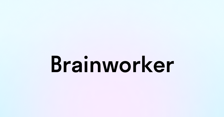 Brainworker