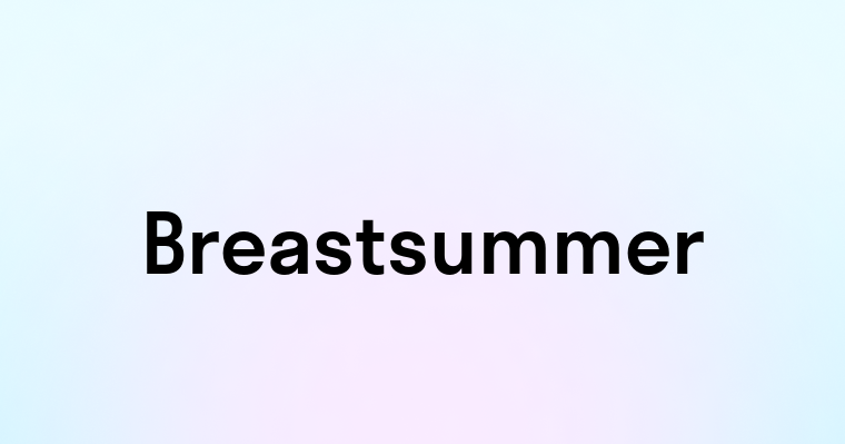 Breastsummer