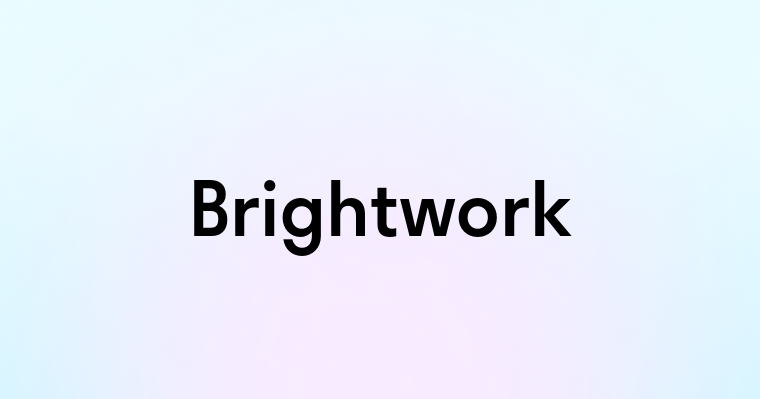 Brightwork