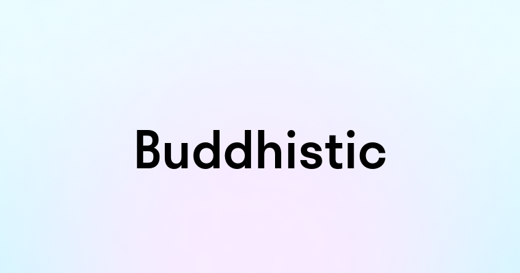 Buddhistic