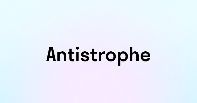 Antistrophe