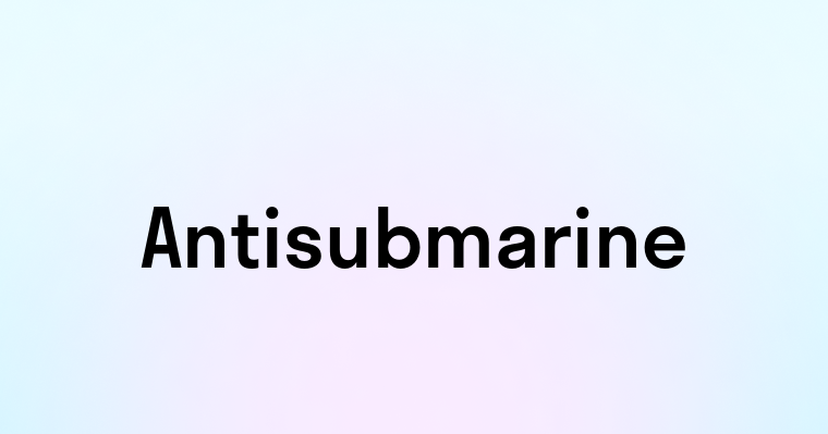 Antisubmarine