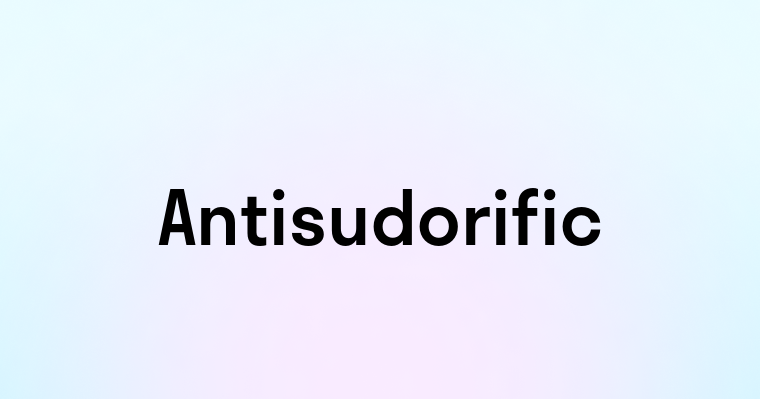 Antisudorific