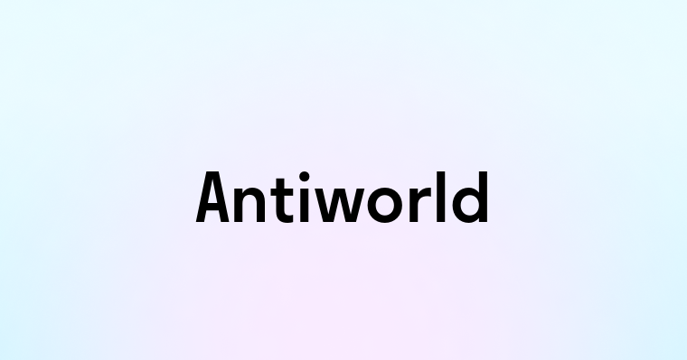 Antiworld