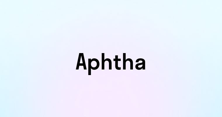 Aphtha