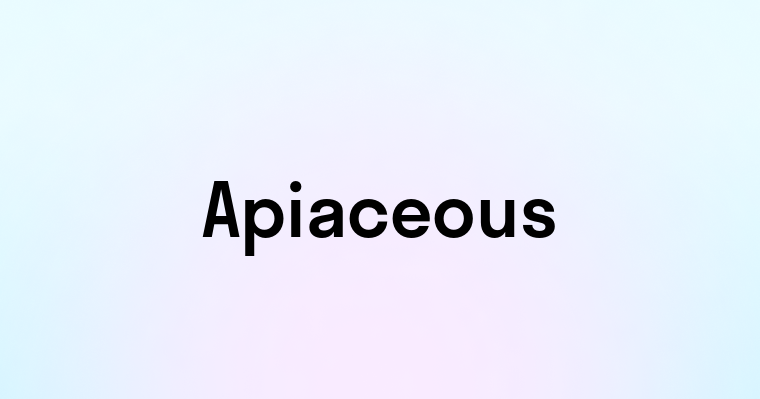 Apiaceous