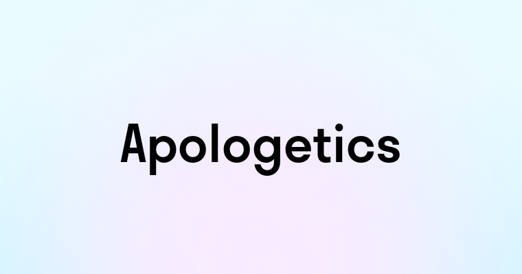 Apologetics