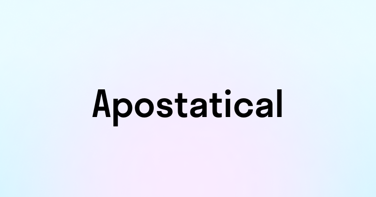 Apostatical