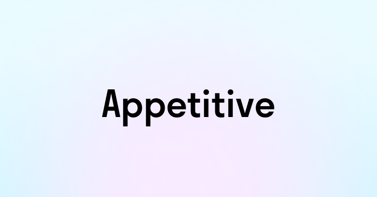 Appetitive