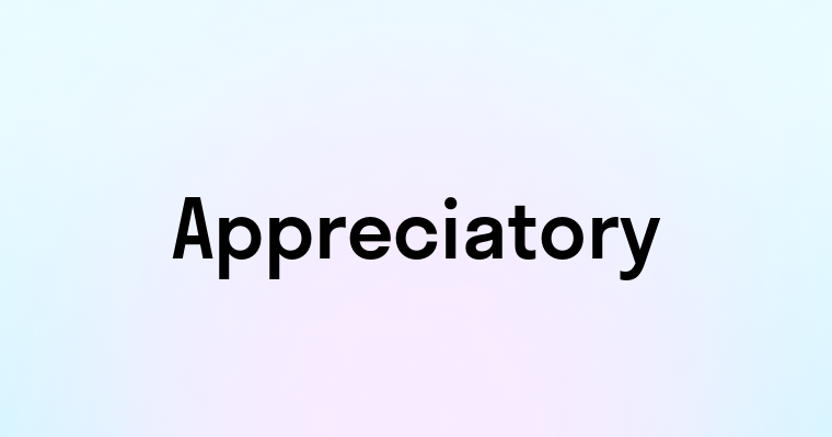 Appreciatory